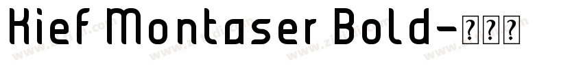 Kief Montaser Bold字体转换